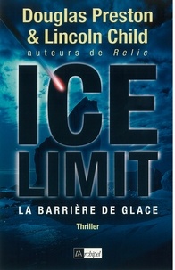 Lincoln Child et Douglas Preston - Ice limit.