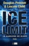 Lincoln Child et Douglas Preston - Ice Limit.
