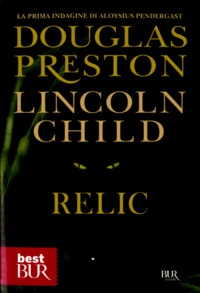 Lincoln Child et Douglas Preston - Relic.
