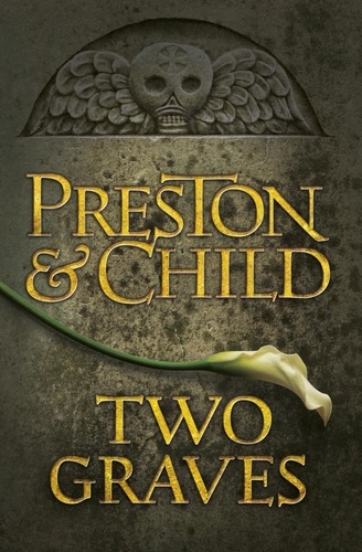 Two Graves. An Agent Pendergast Novel