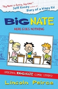 Lincoln Peirce - Big Nate Compilation 2: Here Goes Nothing.