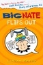 Lincoln Peirce - Big Nate Flips Out.