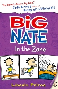 Lincoln Peirce - Big Nate in the Zone.