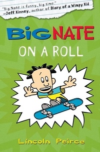 Lincoln Peirce - Big Nate on a Roll.
