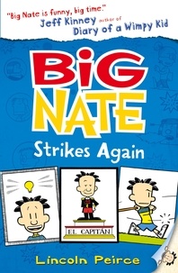 Lincoln Peirce - Big Nate Strikes Again.