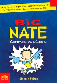 Lincoln Peirce - Big Nate Tome 2 : Capitaine de l'équipe.