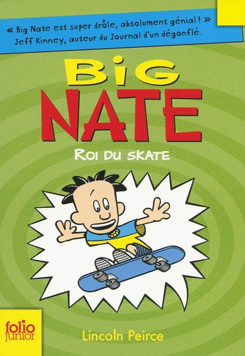 Big Nate Tome 3 Roi du skate