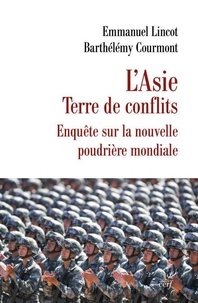 Amazon regarde à l'intérieur des livres de téléchargement L'Asie terre de conflits - Enquête sur la nouvelle poudrière mondiale in French