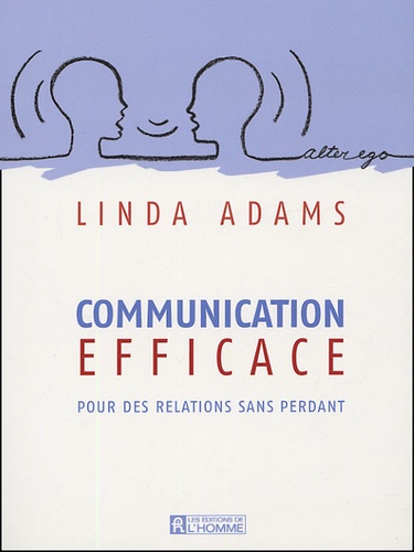 Linda Adams - Communication efficace - Pour des relations sans perdant.