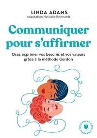 Téléchargements gratuits d'ebook en grec Communiquer sans blesser - Osez exprimer vos besoins et vos valeurs grâce à la méthode Gordon