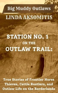 Station No. 1 on the Outlaw Trail