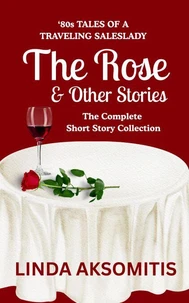 The Rose & Other Stories