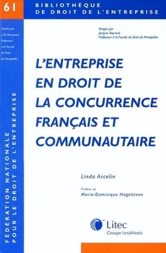 Linda Arcelin - L'entreprise en droit de la concurrence français et communautaire.