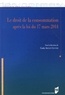 Linda Arcelin-Lécuyer - Le droit de la consommation - Après la loi du 17 mars 2014.
