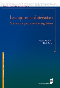 Linda Arcelin - Les espaces de distribution - Nouveaux enjeux, nouvelles régulations.