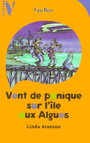 Linda Aronson - Vent De Panique Sur L'Ile Aux Algues.