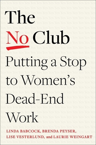 The No Club. Putting a Stop to Women’s Dead-End Work