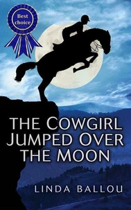 The Cowgirl Jumped Over the Moon