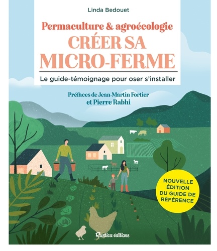 Permaculture & agroécologie : créer sa micro-ferme. Le guide-témoignage pour oser s'installer