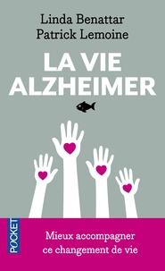 Ebooks pdf text download La vie Alzheimer par Linda Benattar, Patrick Lemoine 9782266208529 CHM