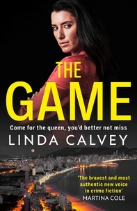 Linda Calvey - The Game - 'The most authentic new voice in crime fiction' Martina Cole.