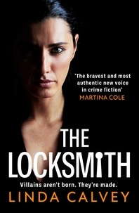 Linda Calvey - The Locksmith - 'The bravest new voice in crime fiction' Martina Cole.