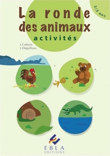 Linda Carboni et Laurence Deguilloux - Fiches d'activités la ronde des animaux TPS 2-3 ans.