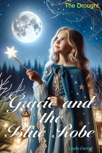 Gracie and the Blue Robe The Drought