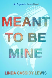 Meant To Be Mine