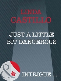 Linda Castillo - Just A Little Bit Dangerous.