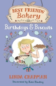 Linda Chapman et Kate Hindley - Birthdays and Biscuits - Book 4.