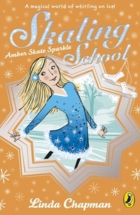 Linda Chapman - Skating School: Amber Skate Star.