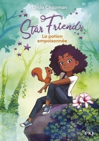 Linda Chapman - Star Friends Tome 6 : La potion empoisonnée.