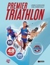 Linda Cleveland et Kris Swarthout - Premier Triathlon - 50 exercices, 48 semaines de programme, 100 photos et encadrés.