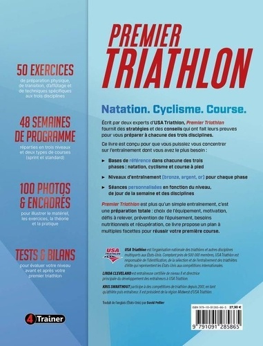 Premier Triathlon. 50 exercices, 48 semaines de programme, 100 photos et encadrés