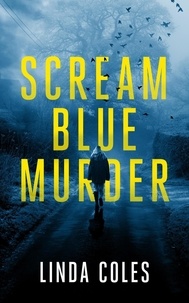  Linda Coles - Scream Blue Murder - Jack Rutherford and Amanda Lacey, #6.
