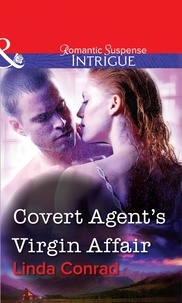 Linda Conrad - Covert Agent's Virgin Affair.