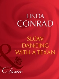 Linda Conrad - Slow Dancing With A Texan.