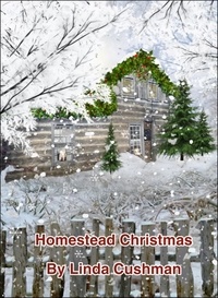  Linda Cushman - Homestead Christmas.