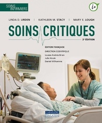 Linda D. Urden et Kathleen M. Stacy - Soins critiques.