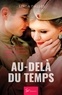 Linda Dalles - Au-delà du temps - Amour interdit en France occupée.