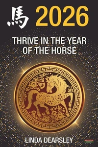 Thrive in the Year of the Horse [Chinese Horoscope 2026]