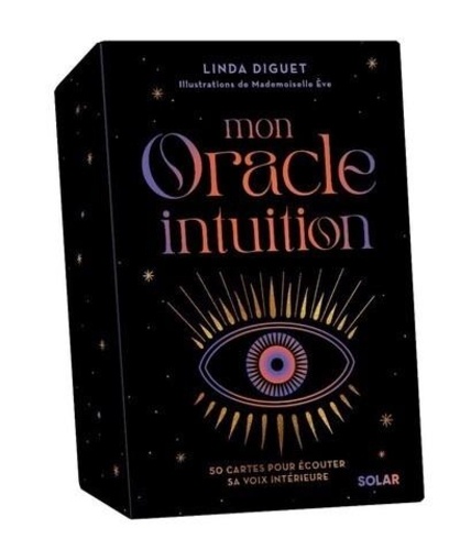 Mon Oracle Intuition. 50 cartes pour écouter sa voix intérieure. Avec 1 pochette et 1 livre
