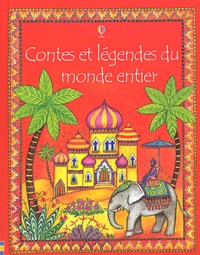 Linda Edwards et Heather Amery - Contes Et Legendes Du Monde Entier.