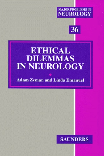 Linda Emanuel et Adam Zeman - Ethical Dilemmas In Neurology.