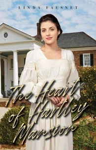 The Heart of Hartley Mansion