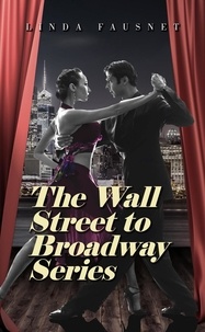  Linda Fausnet - The Wall Street to Broadway Series.