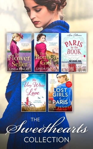 Linda Finlay et SC Worrall - The Sweethearts Collection - The Bon Bon Girl / The Flower Seller / The Very White of Love / Paris By The Book / The Lost Girls of Paris.