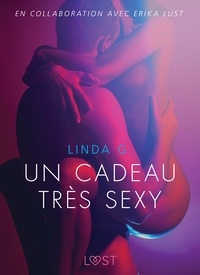 Linda G. et Lor Piphi - Un cadeau très sexy - Une nouvelle érotique.