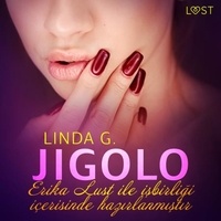 Linda G et  LUST - Jigolo - Erotik öykü.